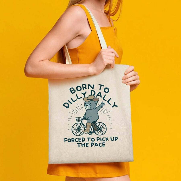 Born To Dilly Daily Forced To Pick Up The Pace Funny Zipper Tote Bag 